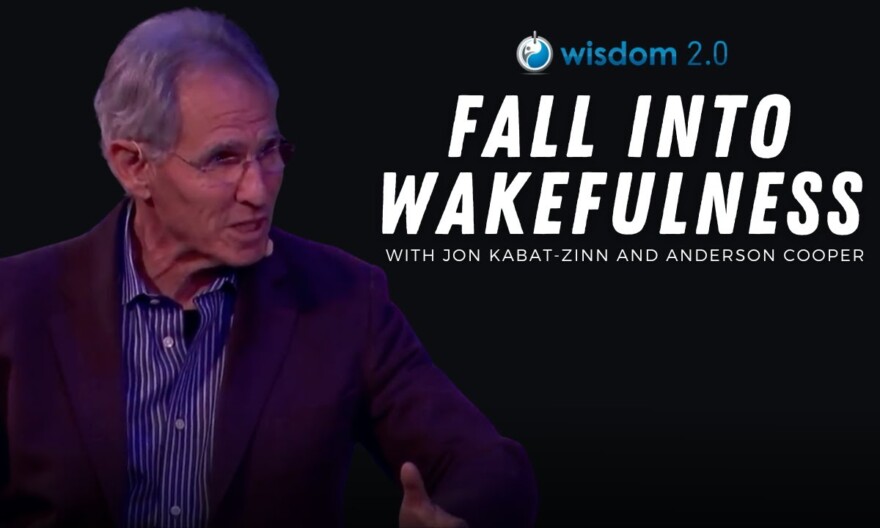 Fall Into Wakefulness With Compassion | With Jon Kabat-Zinn and Anderson Cooper