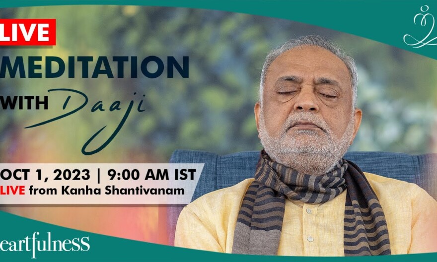 Live Meditation With Daaji | 1 Oct 2023 | 9:00 AM IST | Kanha Shanti Vanam