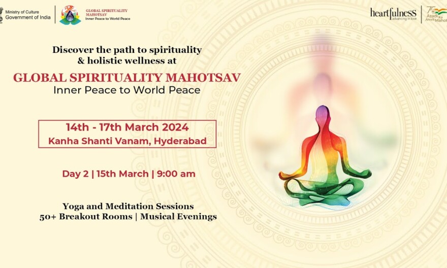 GLOBAL SPIRITUALITY MAHOTSAV | Inner Peace to World Peace | 15 March 2024 | Kanha Shanti Vanam