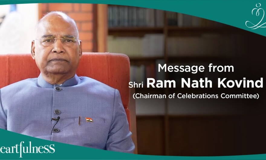 Chairman of 125th Birth Anniversary of Babuji Maharaj Celebrations Committee | Ramnath Kovind ji