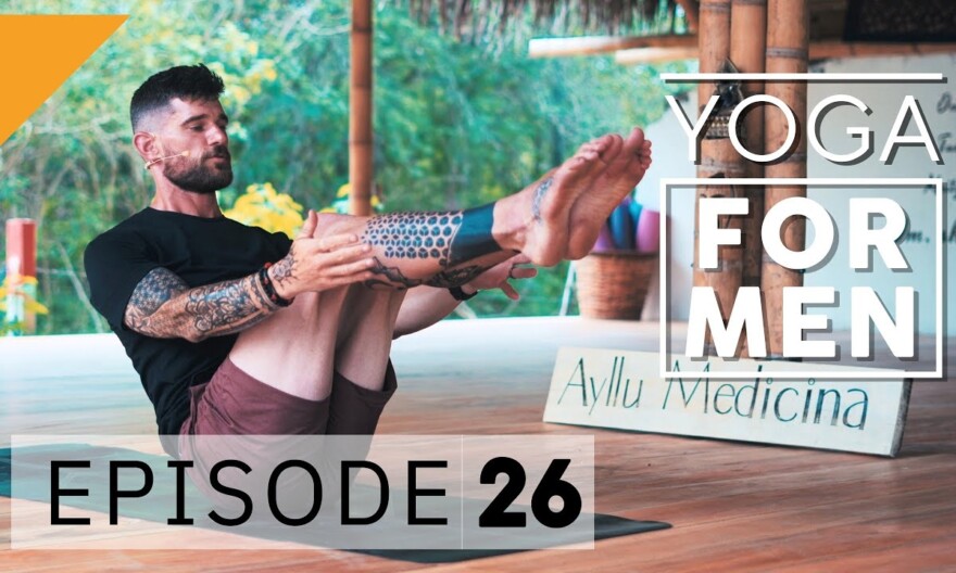 Yoga for Men | Episode 26