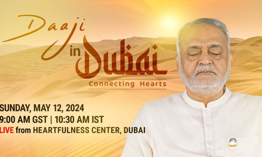 Live Meditation With Daaji | 12 May 2024 | 9 AM GST | 10.30 AM IST | Dubai | Heartfulness | Daaji