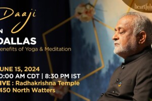 Meditation with Daaji | 15 June 2024 | 10 am CDT | 8.30 pm IST | Radhakrishna Temple | Dallas | USA