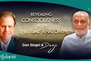 Origin of Spiritual Anatomy | Spiritual Health | Daaji with Dan Siegel