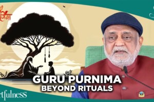 Heartfulness and Guru Purnima: Daaji's Path to Complete Awareness